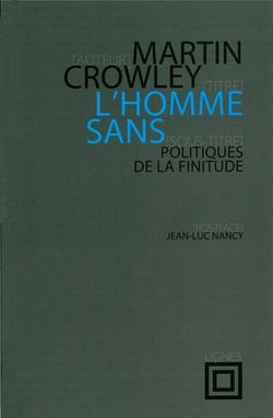 L' Homme sans : Politiques de la Finitude