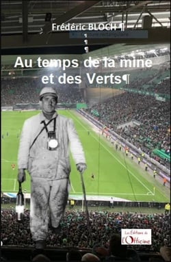 Au temps de la mine et des Verts