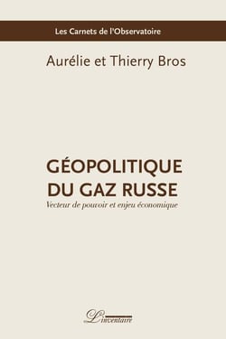 Géopolitique du gaz russe - vecteur de pouvoir et source de revenus