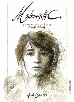 Mademoiselle C. - librement inspirée par la vie de Camille Claudel