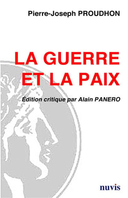 La guerre et la paix - Pierre Joseph Proudhon edition critique
