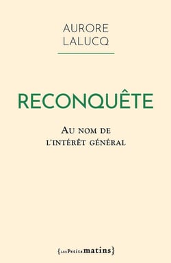 Reconquête : Au nom de l'intérêt général