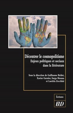 Décentrer le cosmopolitisme - enjeux politiques et sociaux dans la littérature