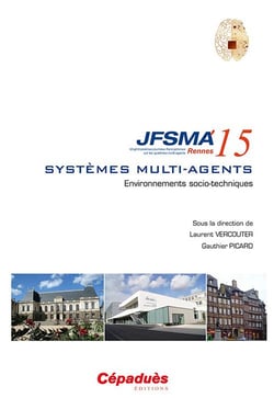 JFSMA 15 - systèmes multi-agents - environnements socio-techniques