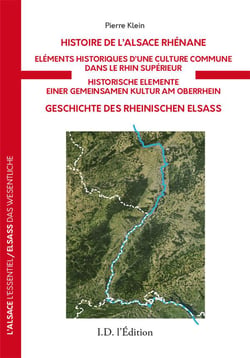Histoire de l'Alsace Rhénane : Eléments historiques d'une culture commune dans le Rhin supérieur
