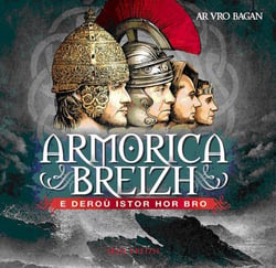 Armorica Breizh - e deroù istor hor bro