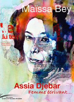 Assia Djebar : Femme écrivant...