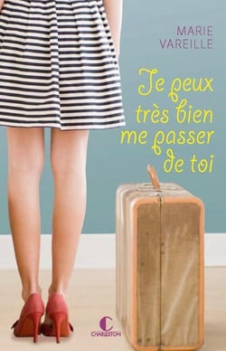 Je peux très bien me passer de toi
