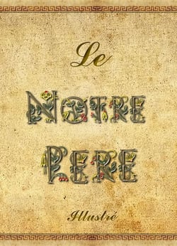 Le Notre père illustré