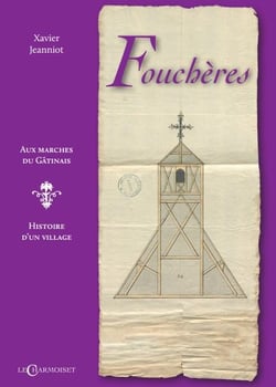 Fouchères, aux marches du Gâtinais : histoire d'un village