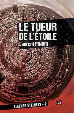 Sirènes éteintes Tome 2 : Le tueur de l'Etoile