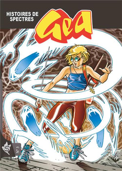 Gea Tome 3 : histoires de spectres