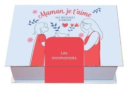 Maman, je t'aime : 365 messages d'amour