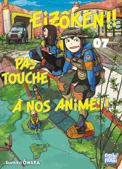 Eizôken ! pas touche à nos animés !! Tome 7