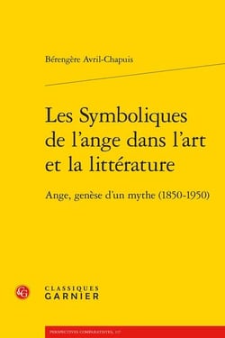 Les symboliques de l'ange dans l'art et la littérature : ange, genèse d'un mythe (1850-1950)