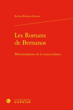 Les Romans de Bernanos : Métamorphoses de la transcendance