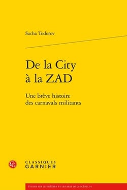 De la City à la ZAD : Une brève histoire des carnavals militants