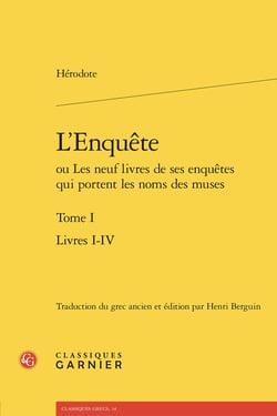L'Enquête ou Les neuf livres de ses enquêtes qui portent les noms des muses Tome 1 : Livres I-IV