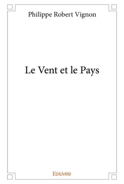 Le Vent et le Pays
