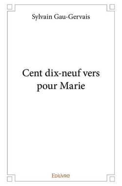 Cent dix neuf vers pour marie