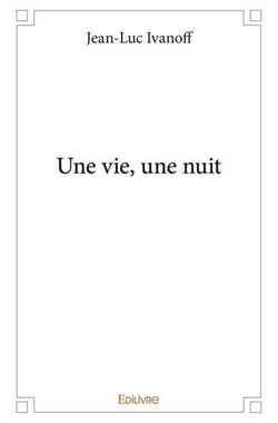 Une vie, une nuit