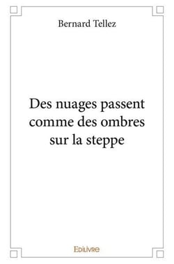 Des nuages passent comme des ombres sur la steppe
