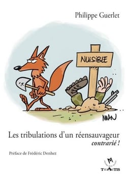 Les tribulations d'un réensauvageur contrarié
