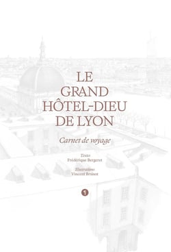 Le Grand Hôtel-Dieu de Lyon