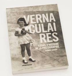 Vernaculaires : Essais d'histoire de la photographie