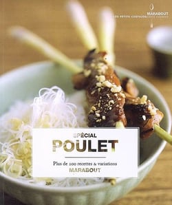 Spécial poulet - plus de 200 recettes & variations
