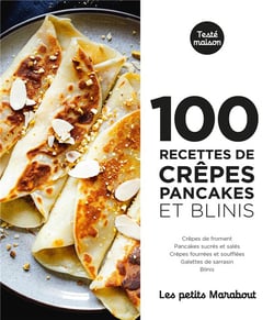 Les petits Marabout : 100 recettes crêpes pancakes et blinis