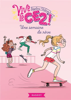 Vive le CE2 ! : une semaine de rêve