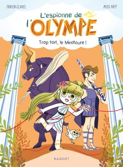 L'espionne de l'Olympe Tome 2 : trop fort, le Minotaure !