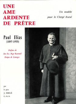 Une âme ardente de prêtre - Paul Elias un modèle pour le clergé rural