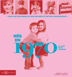 Le livre de ma jeunesse : nés en 1970