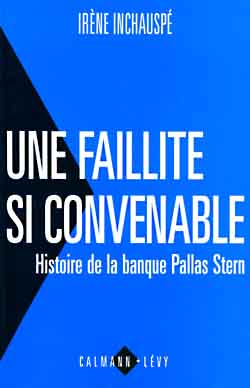 Une faillite si convenable - histoire de la banque pallas stern