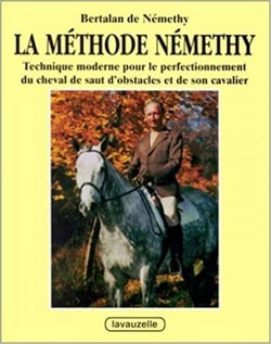 Methode Nemethy - technique moderne pour le perfectionnement du cheval de saut d'obstacles et de son cavalier