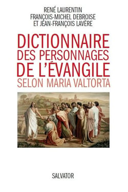Dictionnaire des personnages de l'Evangile selon Maria Valtorta