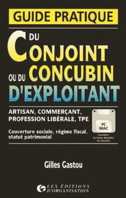 Guide pratique du conjoint ou concubin d'exploitant : Couverture sociale, régime fiscal, statut patrimonial