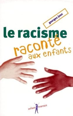 LE RACISME RACONTE AUX ENFANTS.