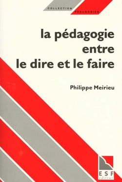 La pédagogie entre le dire et le faire