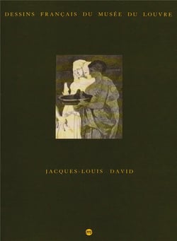 Dessins français du musée du Louvre - Jacques-Louis David
