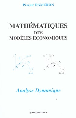 MATHEMATIQUES DES MODELES ECONOMIQUES
