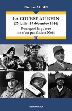 La course au Rhin (25 juillet-15 décembre 1944) : Pourquoi le guerre ne s'est pas finie à Noël