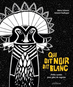 PETITS CONTES POUR... : qui dit noir dit blanc - petits contes pour plus de sagesse