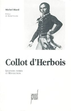 Collot d'herbois - légendes noires et révolution