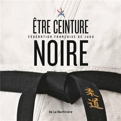 Être ceinture noire - fédération française de judo