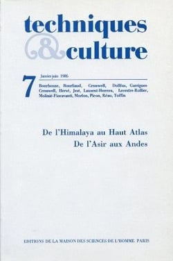 REVUE TECHNIQUES ET CULTURES n.7 : de l'Himalaya au haut Atlas - de l'Asie aux Andes