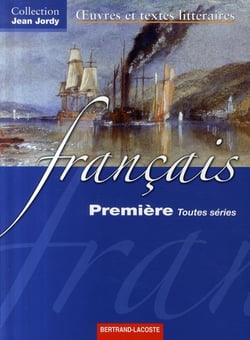 Français - première toutes séries - oeuvres et textes littéraires - manuel de l'élève