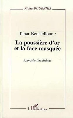 Tahar Ben Jelloun : la poussière d'or et la face masquée - approche linguistique